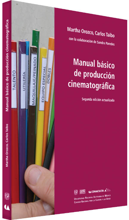 Carlos Taibo y Martha Orozco Manual básico de producción cinemato- gráfica Image